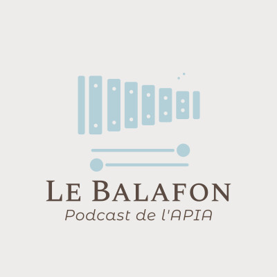 Podcast | Le Balafon de l'APIA - APIA